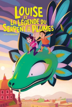 Louise et la Légende du Serpent à Plumes (2022)